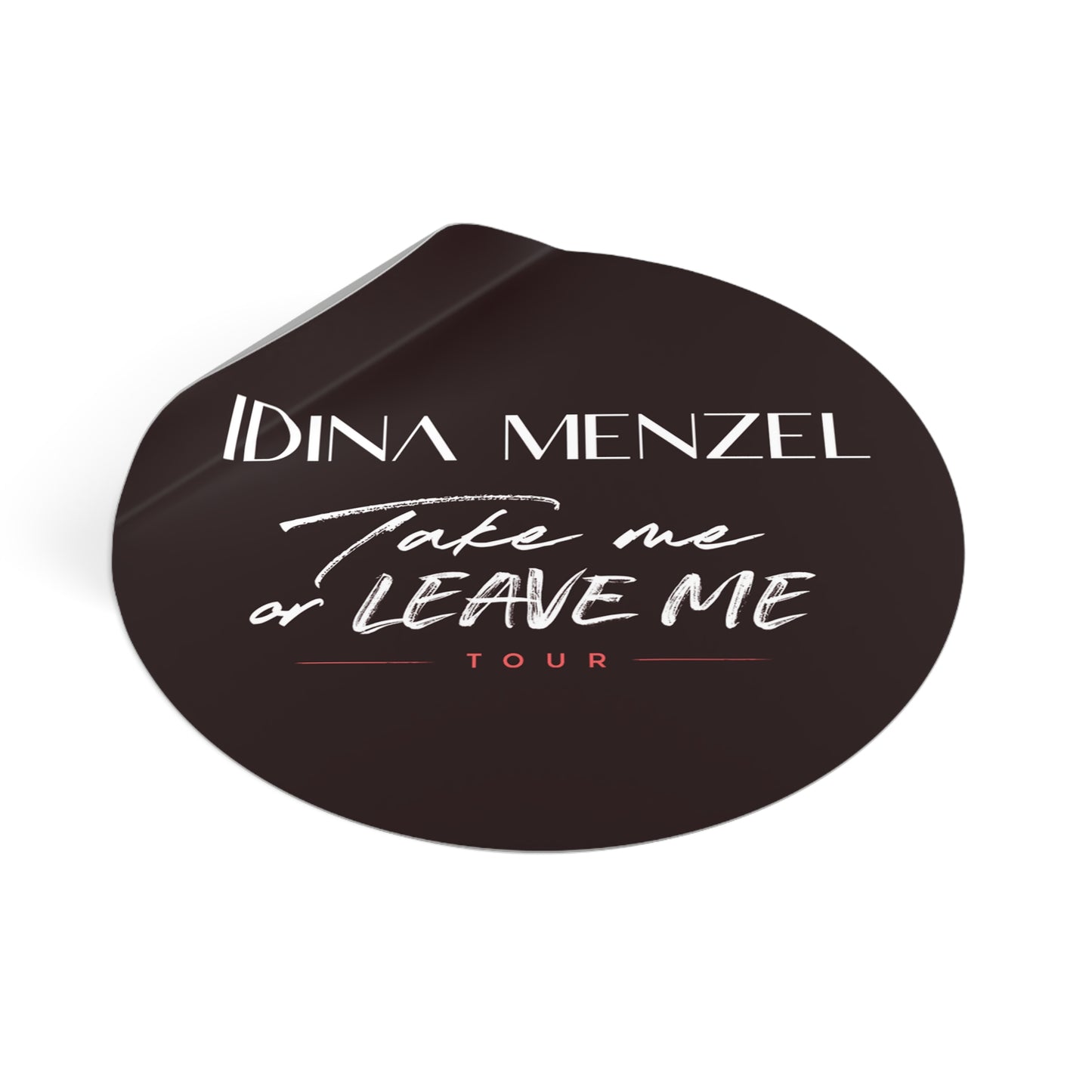 Take Me or Leave Me Tour Vinyl Sticker