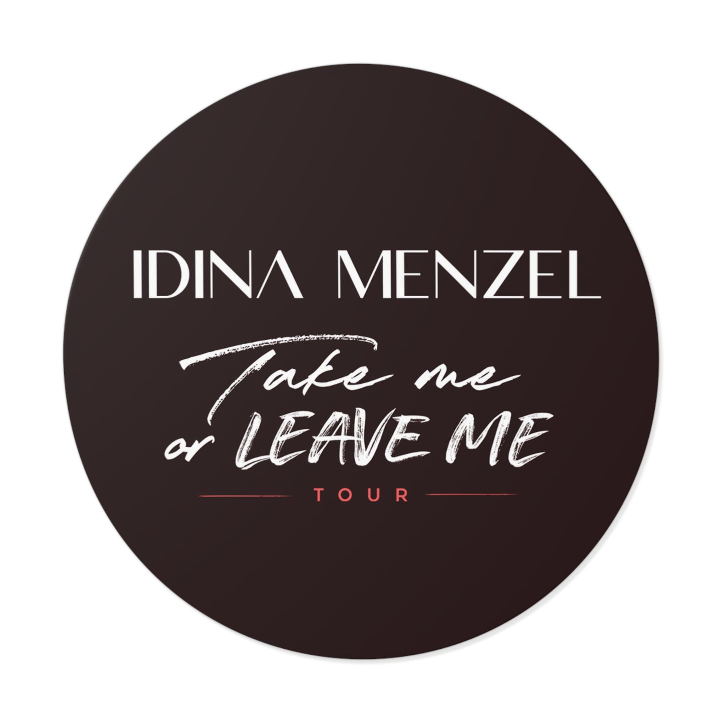 Take Me or Leave Me Tour Vinyl Sticker